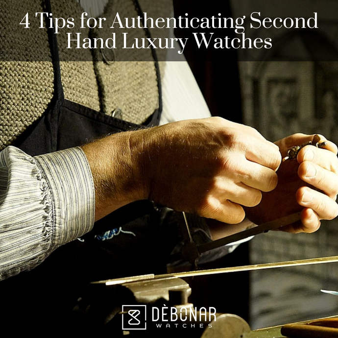 4 Tips for Authenticating Second Hand Luxury Watches