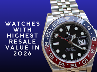 Which Luxury Watches Hold Their Value Best? Top Models With the Highest Resale Value in 2026