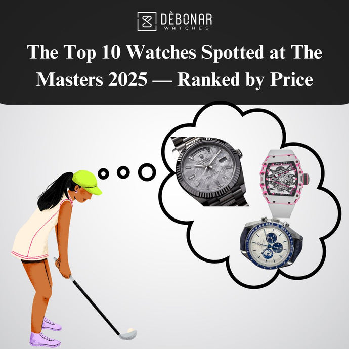 I primi 10 orologi individuati al Masters 2025 - classificati per prezzo