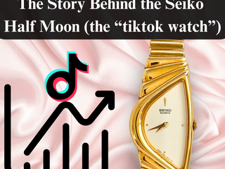 The Story Behind the Seiko  Half Moon (the “tiktok watch”)