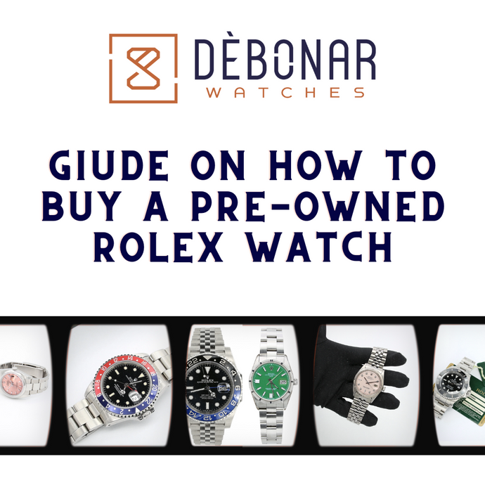 Guide on How to Buy a Pre-Owned Rolex Watch