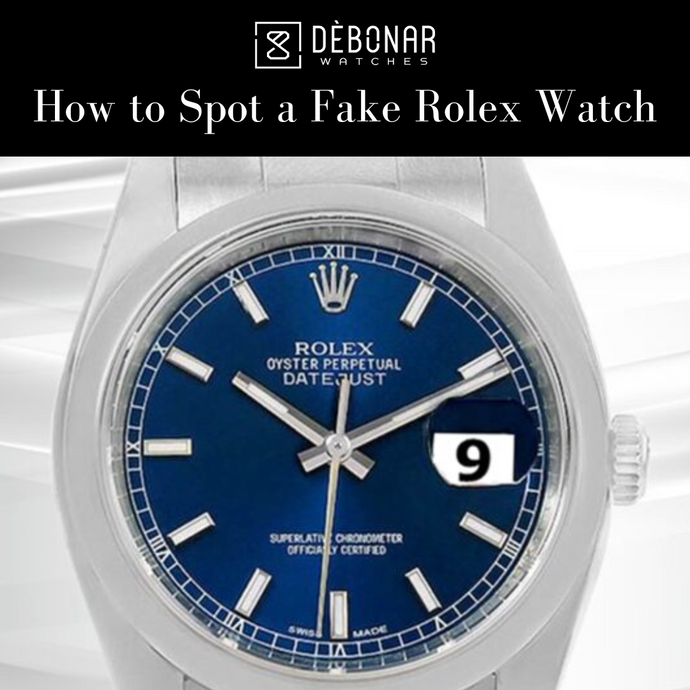 How to Spot a Fake Rolex Watch