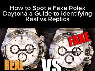 So erkennen Sie einen gefälschten Rolex Daytona, ein Leitfaden zur Identifizierung von Real Vs Replica