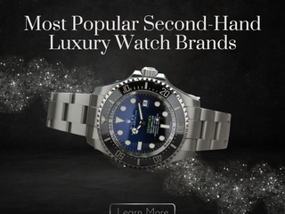 Top 10 beliebteste Luxus -Uhren -Marken von Second Hand